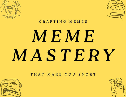 Meme Mastery